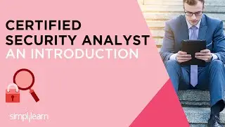 Introduction to EC-Council Certified Security Analyst Certification Training | Simplilearn