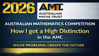 How to get a High Distinction in the AMC 2025 | Australian Mathematics Competiton