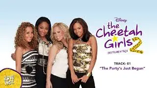 The Cheetah Girls - The Party's Just Begun (Filtered Instrumental)