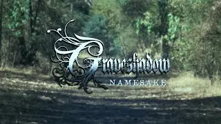 Graveshadow - Namesake (Official Music Video)