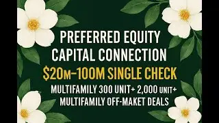 2025 Off‑Market Multifamily Capital Placement | $20M&ndash;$100M Equity & Preferred Equity | Institutional