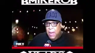 Bmikerob on Fox 11 News