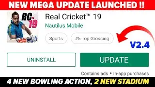 🔥Real Cricket 19 MEGA UPDATE LAUNCHED PlayStore 4 New Bowling Action, 2 New Stadium !!