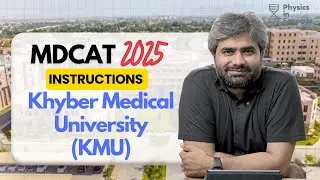 MDCAT 2025 | KMU | Instructions