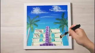 Landscape Acrylic Painting #15 / Miami Colony Hotel / Relax in painting time
