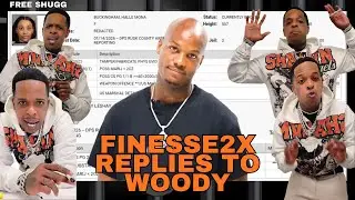 FINESSE2X RESPONDS TO YSL WOODY ...FREE SHUGG