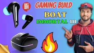 Best Gaming TWS Should You Buy ? | 🔥Boat Immortal 111 Full Detail | Boat immortal 111 All Feature's