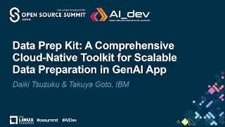 Data Prep Kit: A Comprehensive Cloud-Native Toolkit for Scalable Da... - Daiki Tsuzuku & Takuya Goto