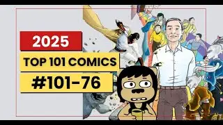 Top 101 Comics of 2025 - Part One - #101 - 76