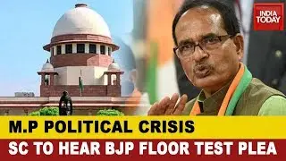 M.P Political Crisis: Supreme Court To Hear Plea On Floor Test Today