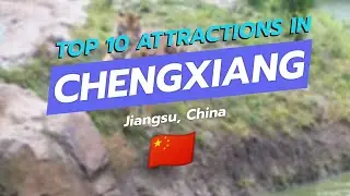 Top 10 Attractions in Chengxiang, Jiangsu, China 🌏✨