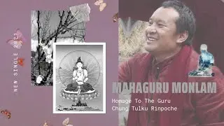 Mahaguru Monlam: Homage to the Guru