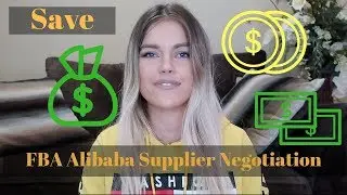 Save TONS of MONEY on ALIBABA - How to Negotiate with Suppliers AMAZON FBA