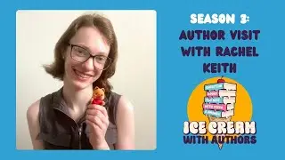 Episode 42: Author Visit with Rachel Keith
