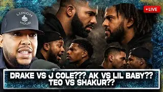 The Lunch Hour: Drake vs J. Cole?? Ak vs Lil Baby? Teo vs Shakur?