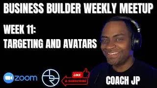 Business Builder Meetup 11: Targeting and Customer Avatars - Speak Directly to Your Ideal Client