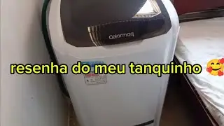 meu tanquinho da COLORMAQ resenha 🥰 #COLORMA