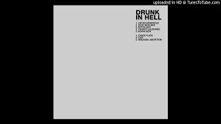 DRUNK IN HELL - I'M AN ARSEHOLE