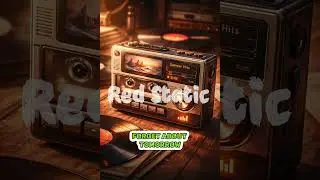 Red static ~ right here right now 