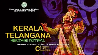 KERALA TELANGANA HERITAGE FESTIVAL | DEPARTMENT OF LANGUAGE AND CULTURE TELANGANA