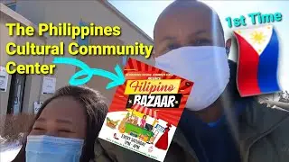The Philippines Cultural Community Center | FILIPINO BAZAAR | First time