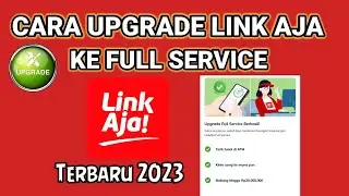 Cara UPGRADE Link Aja ke Full Service🔴 Aplikasi LinkAja