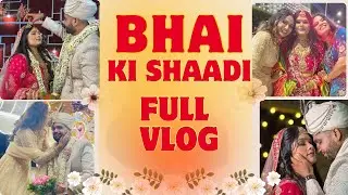 Bhai Ki Shaadi Full Vlog😍✨ (112/365) Chaitalipatel 2025