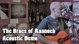 The Braes of Rannoch (Demo)