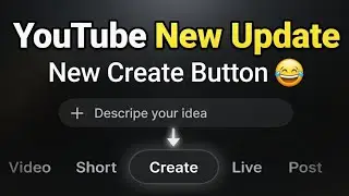 🔥 YouTube New Update 2026 | Create Button Update Explained 🔥