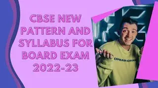 CBSE board new pattern and syllabus for 2022-23 board exam