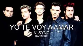 YO TE VOY A AMAR - N' SYNC KARAOKE ORIGINAL SIN COROS