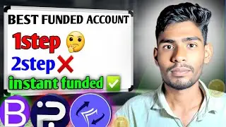 1 Step, 2 Step or Instant Funded? Which Is Best in 2026