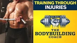 Should You Train Through Injuries? | The Bodybuilding Coach