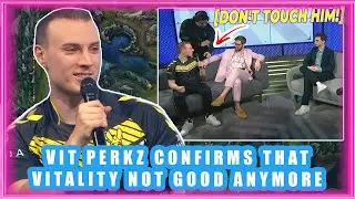 VIT Perkz CONFIRMS That Vitality NOT Good Anymore