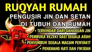 AYAT RUQYAH - RUQYAH RUMAH DAN DIRI SENDIRI, KELUARGA PENGUSIR JIN DAN SETAN