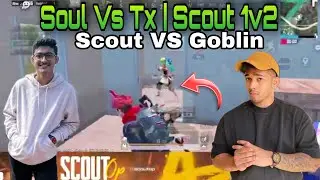 Soul Vs Tx Scout 1v2 | SoulGoblin VS Scout | Tx VS Academy Godlike | Scout
