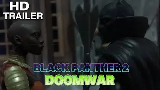Black Panther 2: DoomWar (teaser trailer)