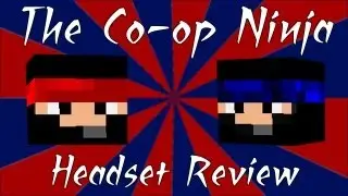 The Co-op Ninjas Review - Headsets - Astro A40 + Mix Amp Pro 2013 Vs. Logitec G930