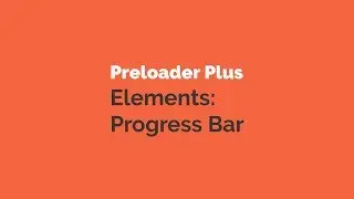 Preloader Plus elements: progress bar