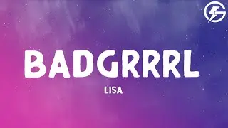 LISA - BADGRRRL (Lyrics)