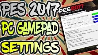 PES 2017 Gamepad Joystick Controls Full Settings And Explanation Tutorial By Gorbix .