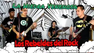 HIEDRA VENENOSA 🌹(COVER LOS REBELDES DEL ROCK)