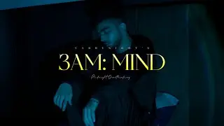 3AM MIND - VARRYNIGHT | MIDNIGHT OVERTHINKING