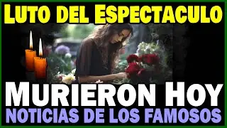 Famosos Fallecidos al MARTES 9 de DICIEMBRE 2025 💔 Luto en el Espect&aacute;culo