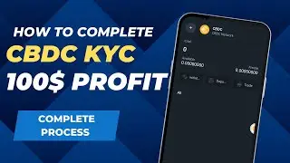 How to Complete CBDC KYC | How To Withdraw CBDC Coin