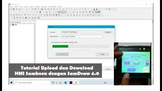 Tutorial Upload dan Download HMI samkoon menggunakan SamDraw 4.0