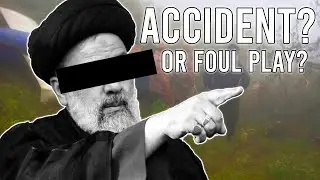 What Really Happened To Iran's President In That Helicopter Crash? (Ebrahim Raisi)