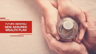 Future Generali New Assured Wealth Plan (In Hindi) | Future Generali India Life Insurance