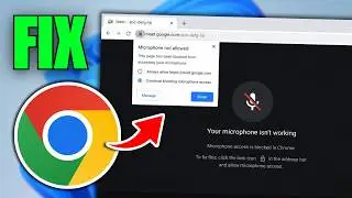 How To Fix Microphone Not Working In Chrome (Windows 11)
