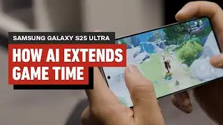 How AI Extends Your Game Time on the Samsung Galaxy S25 Ultra